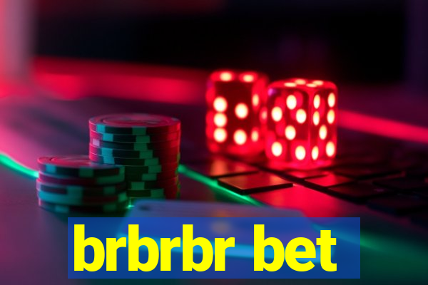 brbrbr bet
